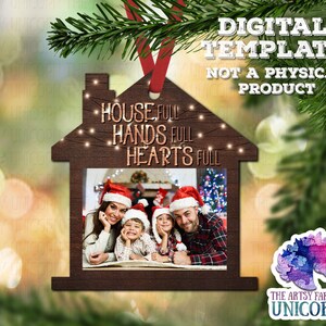 DIGITAL DESIGN: House Full Hands Full Hearts Full House Shaped Christmas Ornament Sublimation Design