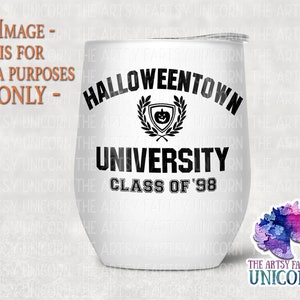 May include: White stainless steel tumbler with a black design that says "Halloweentown University Class of '98". The design includes a shield with a pumpkin and a wreath.