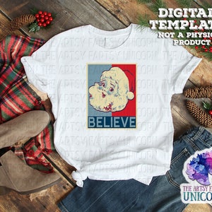 DIGITAL FILE: Santa Claus BELIEVE &quot;Hope&quot; Poster Inspired Graphic Design - Sublimation Design -