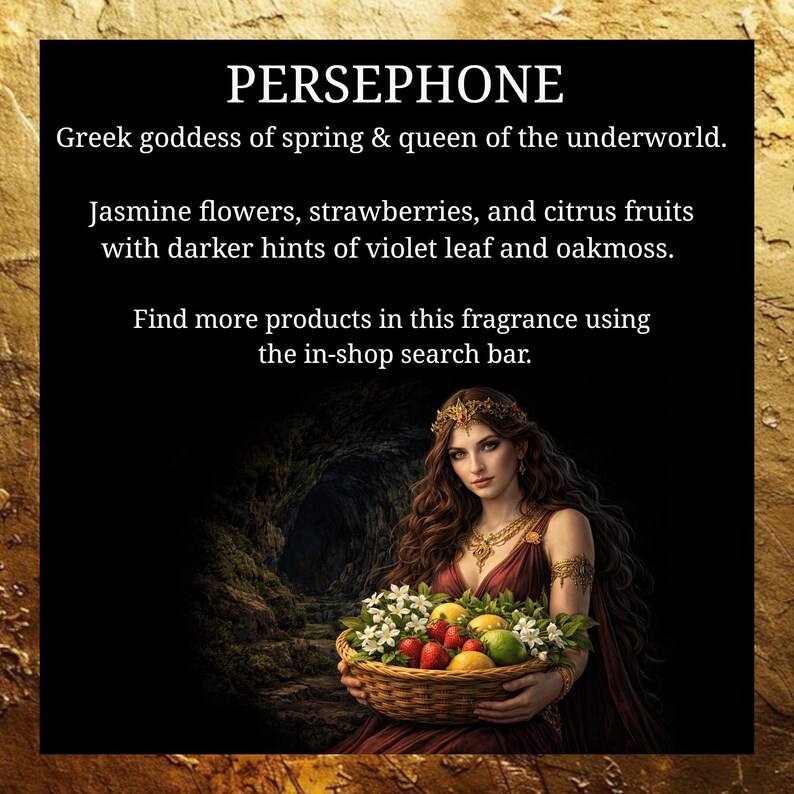 May include: An image with the text "PERSEPHONE" and a description of the Greek goddess of spring and queen of the underworld. The image also lists jasmine flowers, strawberries, and citrus fruits. A woman holds a basket of fruit and flowers.