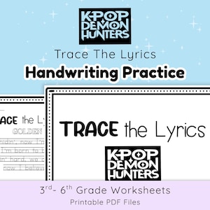 May include: A light blue background with the text "Trace The Lyrics Handwriting Practice" and "K-POP DEMON HUNTERS" logo. The image also includes worksheets for 3rd-6th grade students, with the words "Trace the Lyrics" in large, bold letters.