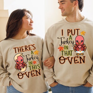 Couples Pregnancy Announcement, Thanksgiving Pregnancy sweatshirt, I put a Turkey in that oven, Holiday Pregnancy Hoodies, Dad to be