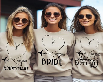 Bachelorette Party Sweatshirt, Mexico, Bridesmaid Scottsdale, Bachelorette Tour sweatshirts, Matching Girls Trip sweatshirt, Nashville PL8