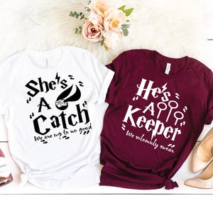 She&#39;s a Catch shirt, He&#39;s a Keeper Shirts, Honeymoon Shirts, Anniversary Shirts for Couples, Vacation shirt, Wizard shirts  MIL9