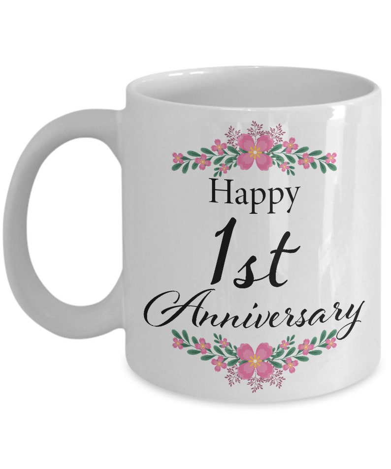 Happy 1st Anniversary Coffee Mug Wedding Gifts for Her 1 Etsy