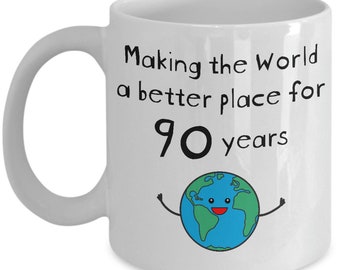 90th Birthday Gifts for Women Men Born Since 1934 - Making the World a Better Place Mug for 90 Year Old - Funny Unique Coffee Cup - Grandmom