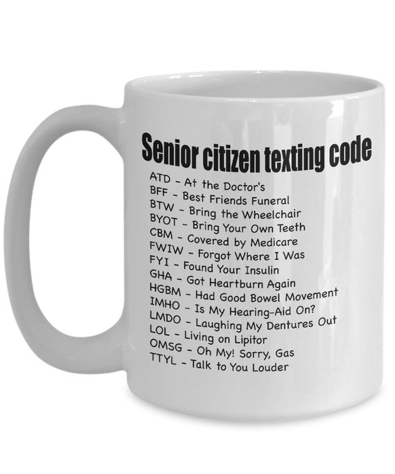 Senior Citizen Texting Codes Sarcastic Novelty Gift Idea Adult Humor Funny  Women's Casual Tees 