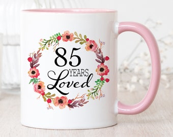 85th Birthday Gifts for Women - Gift for 85 Year Old Female - 85 Years Loved - Pink Coffee Mug for Wife Mom Nana Grandma Her Best Ideas
