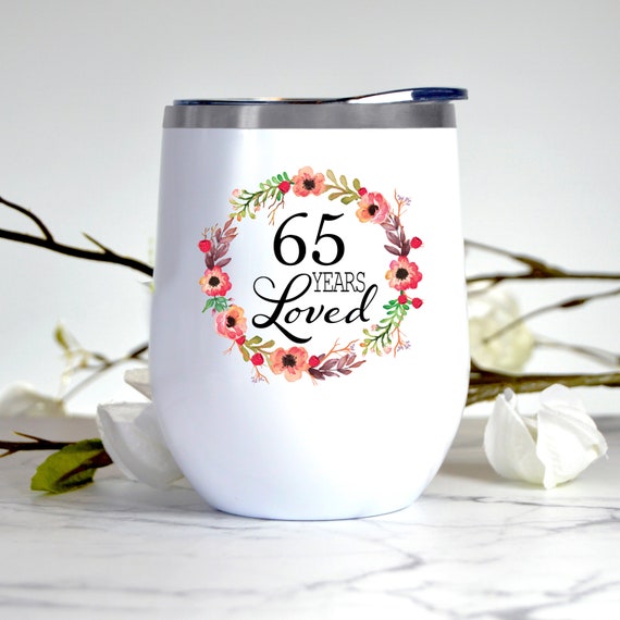 65th Birthday Gifts for Women Gift for 65 Year Old Female 65 Years Loved  Wine Glass for Her Mom Nana Grandma Stemless Wine Tumbler -  Hong Kong