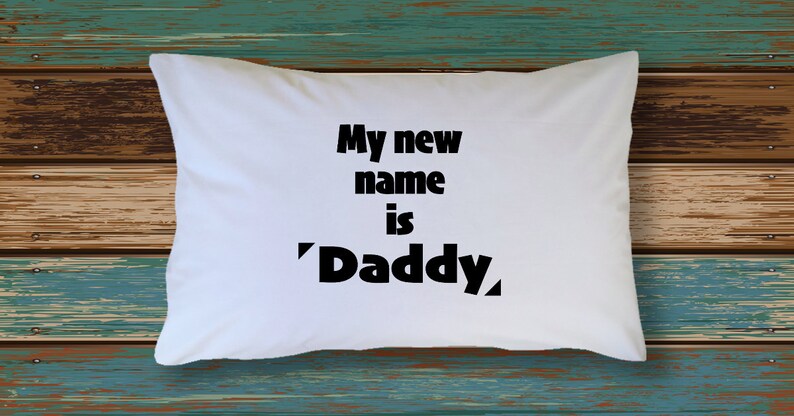 New Daddy Gifts Pillow Case New Dad Gift Ideas Pillowcase For Pregnancy Announcement And Christmas For Father Husband Funny From Wife