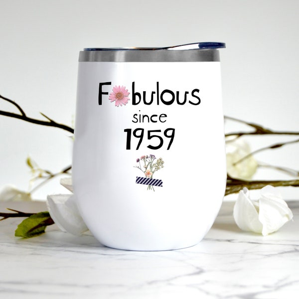 65th Birthday Gifts for Her, 65 yr old Woman, 65 Year Old Gifts for Women, Fabulous Since 1959 Wine Tumbler, Birthday Present Ideas for Girl