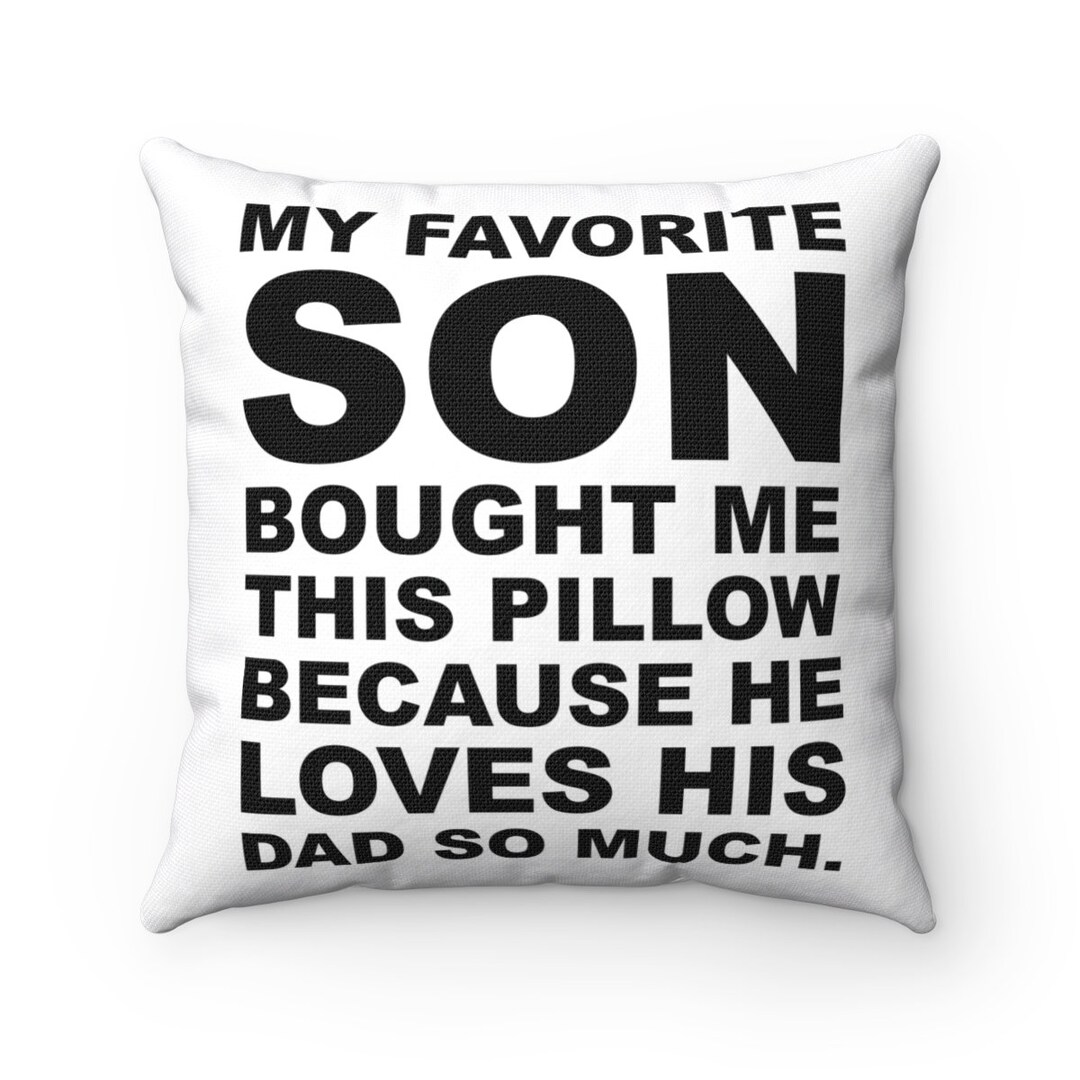 Dad Pillow From Favorite Son Fathers Day Gifts for Daddy to Etsy