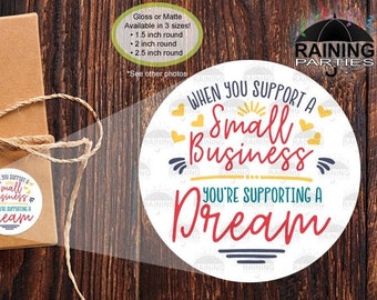 Pegatinas "Apoya a las pequeñas empresas, apoya un sueño", sellos para paquetes, etiquetas para galletas y pasteles, bolsas y cajas de embalaje, logotipo personalizado, agradecimiento, etiquetas de productos.