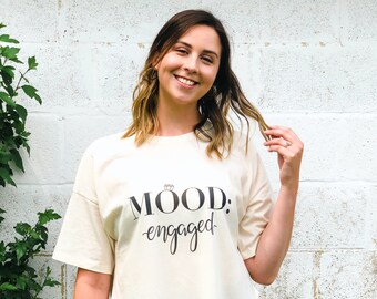 Bride/ Fiancé/ Engaged Tee/ Oversized T-shirt/ Mood Top/ Engagement Ring Shirt/ Bachelorette Party Outfit/ Bridal Shower/ Bride Gift/ Tshirt