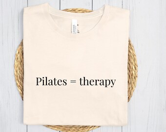 Pilates = Therapy Shirt | Minimalist Pilates Tee | Pilates Lover Gift | Pilates Workout Shirt | Wellness Gym Shirt