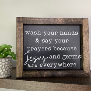 Wash Your Hands & Say Your Prayers Because Jesus and Germs Are