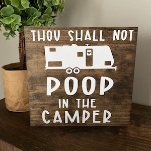 Thou Shall Not Poop in the camper | Wood Sign |  Bathroom | RV |Farmhouse Decor | RV camper | Camping Sign | Travel Trailer | Camping | Poop