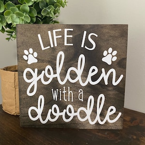 Life Is Golden With A Doodle Sign , Dog Farmhouse Sign , Farmhouse Decor, Pet sign, Farmhouse Decor, Dog Family, Golden Doodle