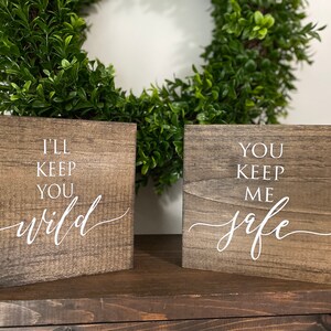 I’ll Keep You Wild , You Keep Me Safe Sign Set , Bedroom Decor , Farmhouse , Farmhouse Decor, Bedroom Wall Art , Bundle