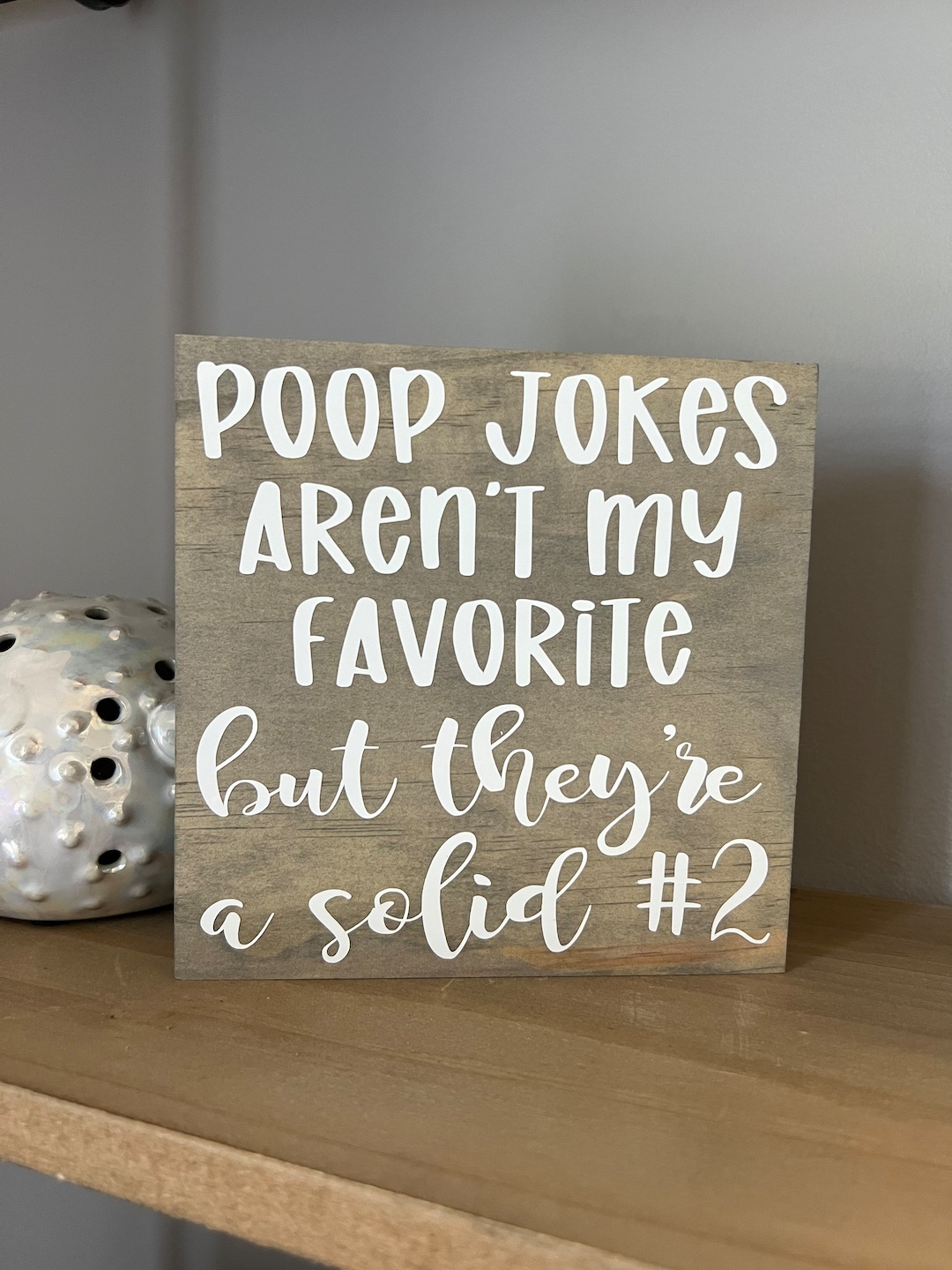 Poop Jokes Arent My Favorite but Theyre a Solid 2, This is a Half Bath