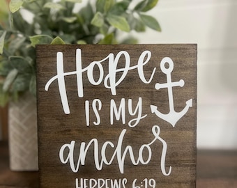 La esperanza es mi ancla Hebreos 6:19 Letrero cristiano de madera / Estante Decoración del hogar Letrero / Letrero de Dios Escritura cristiana / Letrero de madera de motivación diaria