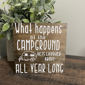 What happens at the campground gets laughed about | Wood Sign | RV | Camper Sign |RV camper | Camping Sign | Travel Trailer | Camping| Funny