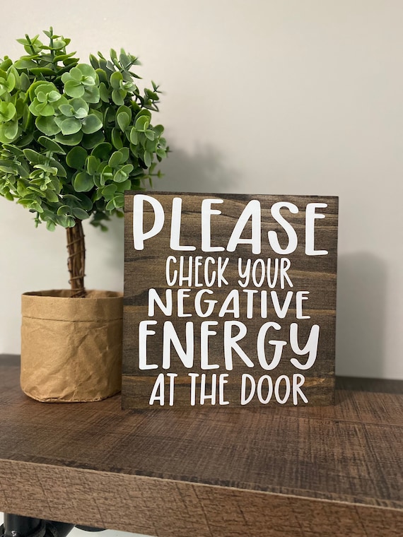 Please Check Your Negative Energy at the Door Wood Sign / Etsy