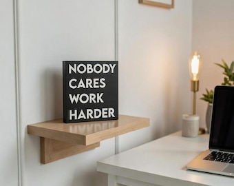 Letrero de madera "A nadie le importa trabajar más duro" / Decoración motivacional para escritorio de oficina / Placa rústica sarcástica / Regalo divertido para jefes / Inspiración para gimnasios en casa