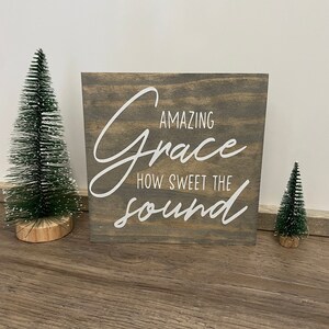 Amazing Grace How Sweet The Sound , farmhouse shelf sitter, Wood Farmhouse Sign, Amazing Grace quote