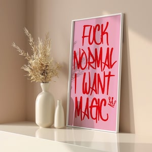Maximalistisches Poster - Fuck Normal I Want Magic Wandkunst Sonnenschein - Moderne Eklektische Kunst Rosa - Liebeszitat - Druckbare Kunst