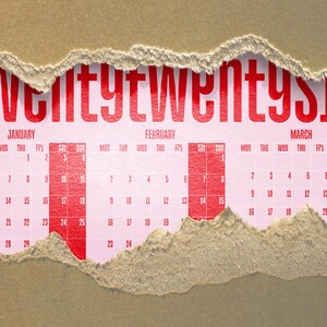 May include: A 2026 calendar with the title "Twentytwentysix" in red. The months of January, February, and March are displayed, partially covered by torn brown paper, creating a layered effect.