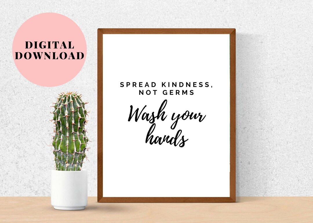 Spread Kindness Not Germs, Wash Your Hands Print | Spread Kindness ...