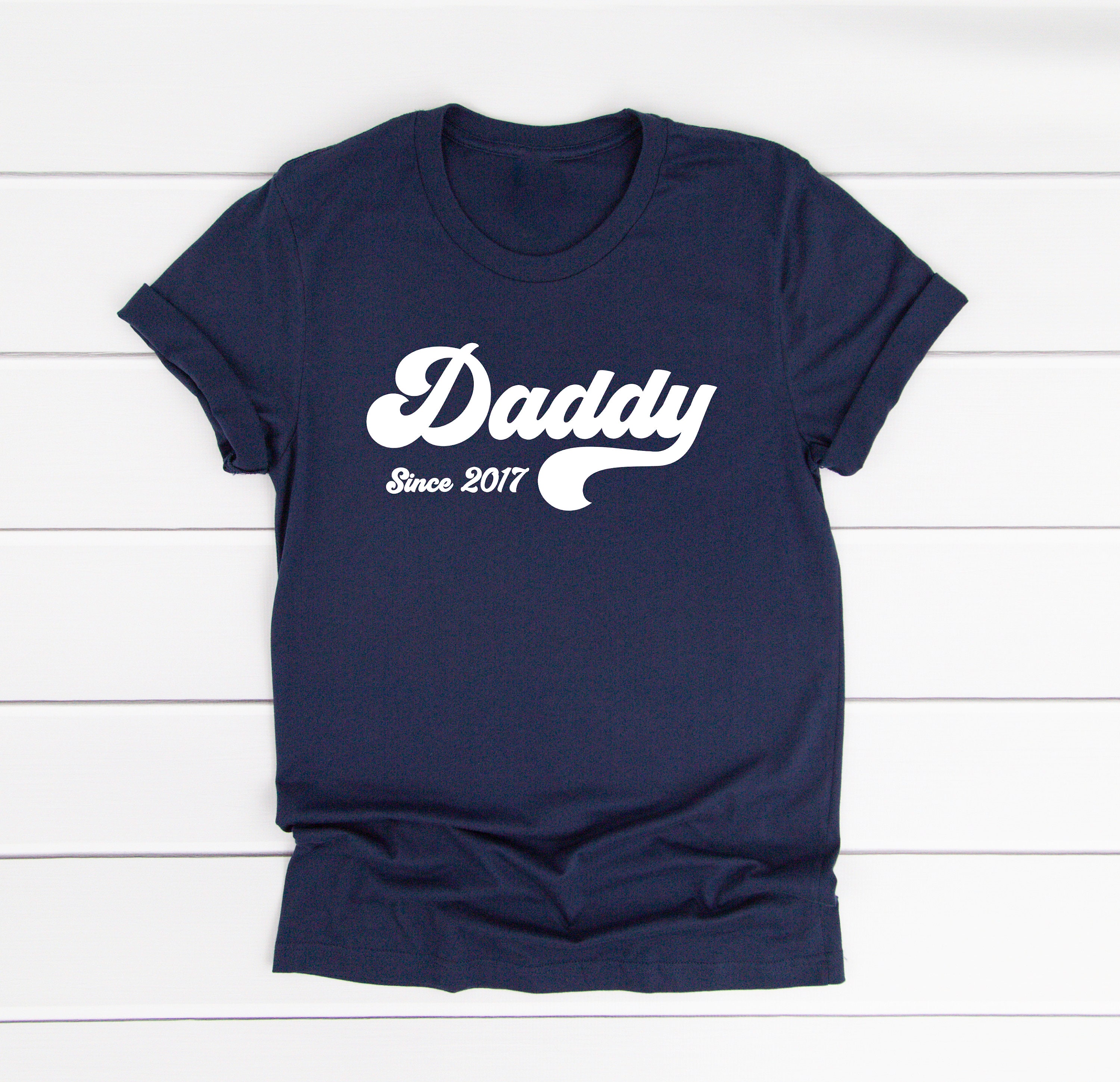 Image of Daddy Since | Any Year Personalized Fathers Day Gift, Shirts For Dad, Dad T Uk, Best Daddy, Cool Shirt