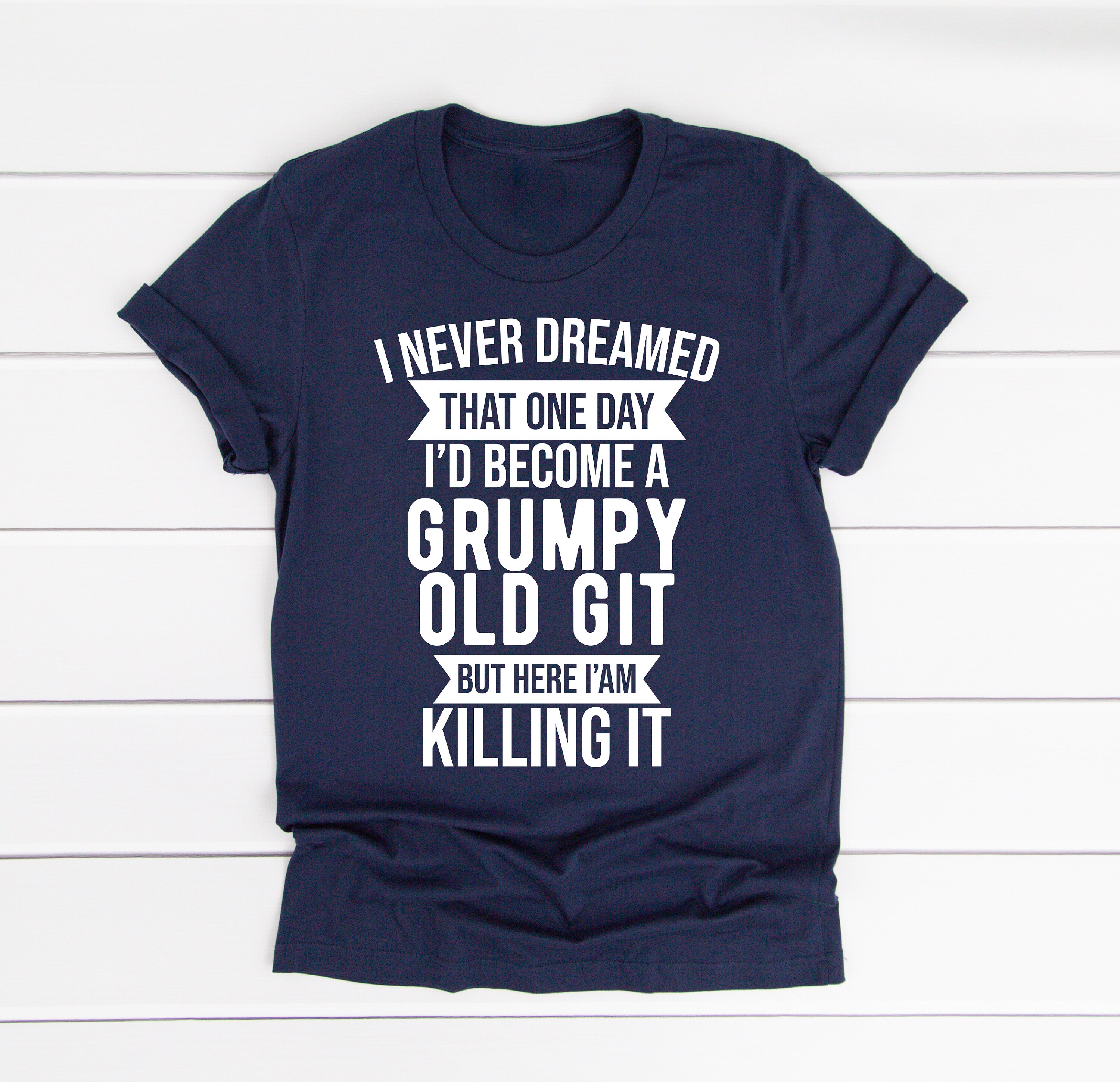 Image of Funny Grumpy Old Git Shirt, Fathers Day Gift, Personalized Shirts For Dad, Dad T Uk, Best Daddy, Cool