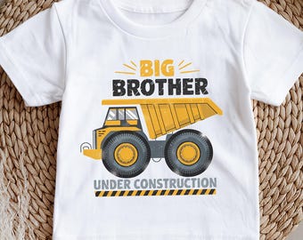 Big Brother Under Construction Shirt: Dump Truck Pregnancy Reveal