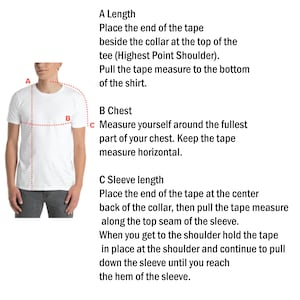 May include: Diagram showing how to measure length, chest, and sleeve length for a t-shirt.  The diagram shows a white t-shirt on a person with lines indicating where to measure.