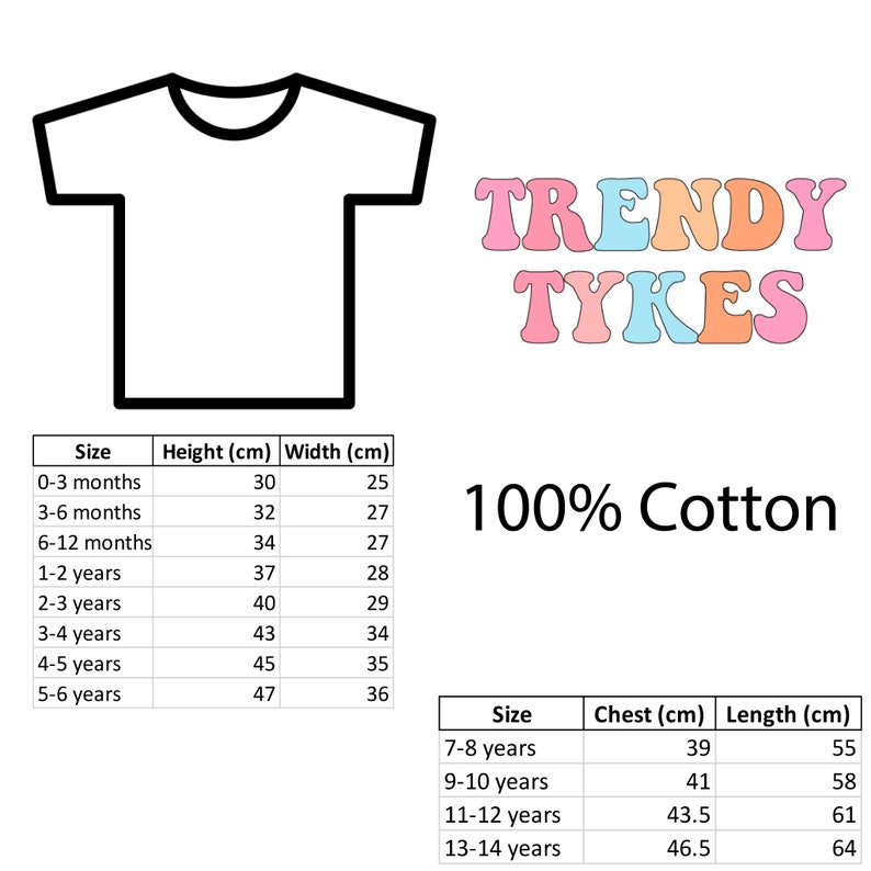 May include: White t-shirt outline with the text "TRENDY TYKES" in pink, blue, and orange. The image includes size charts with measurements in centimeters for various age groups, and the text "100% Cotton".