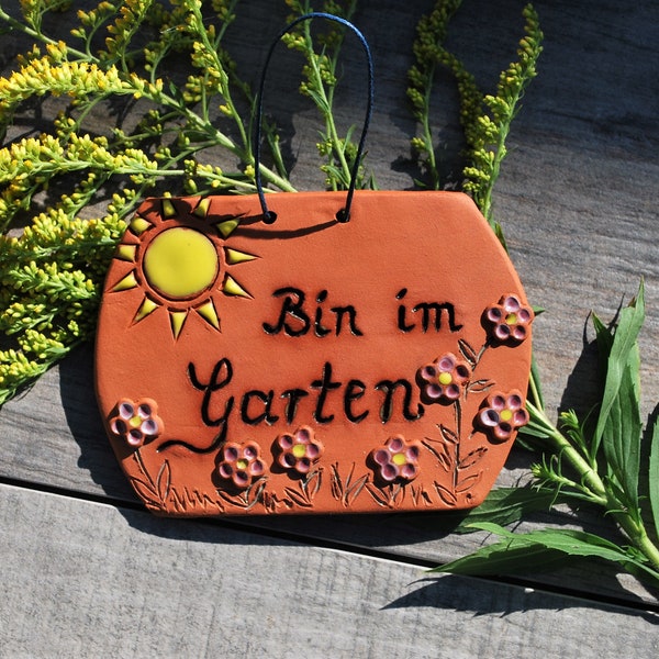 Keramik Gartenschild Gartendeko  " Bin im Garten " handgetöpfert