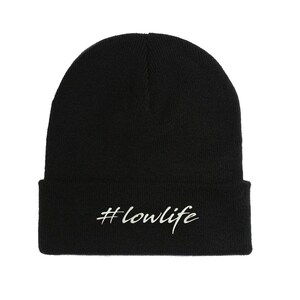 May include: Black beanie with a white embroidered hashtag "#lowlife" on the front.