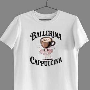 Cappuccina Ballerina Italian Brainrot Men&#39;s Unisex Women&#39;s Printed Cotton T-shirt Top Tee