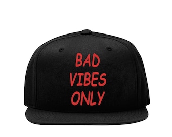 Bad Vibes Only Funny Slogan Bestickte Snapback Cap Fullcap Flat Bill Cap