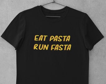 Eat Pasta Run Fasta Funny Printed Cotton T-shirt Top Tee Hombre Mujer