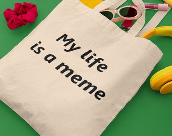 My Life is Meme Organic Cotton Reusable Tote Shopping Bag