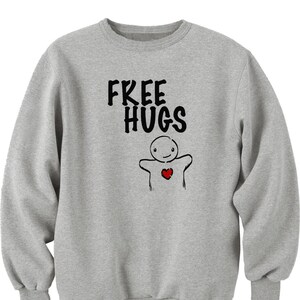 Free Hugs Funny Slogan Logo Unisex Men&#39;s Cotton Trendy Printed Grey Sweatshirt Jumper Pullover