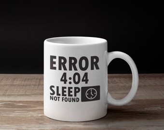 Error 404 Sueño no encontrado divertido personalizado cerámica té taza taza regalo perfecto para Geek Nerd