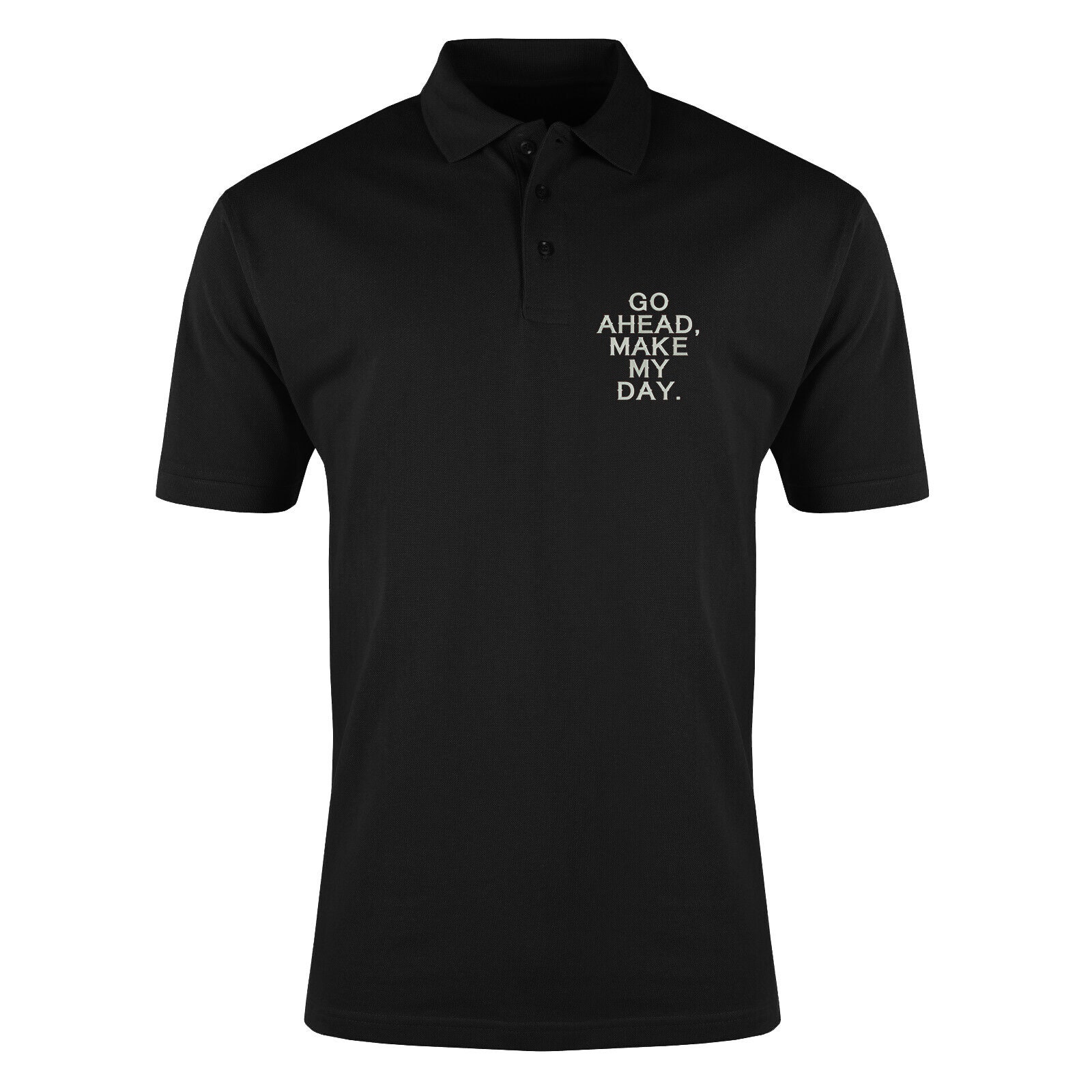Go Ahead Make My Day Funny Slogan Embroidered Men's Cotton Classic Polo Shirt