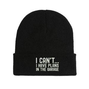 I Can&#39;t, I Have Plans In The Garage Funny Embroidered Beanie Hat Winter Autumn Cap Warm Soft Comfortable
