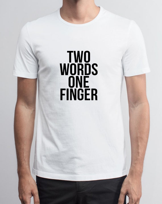 Two Words One Finger Slogan Men's Trendy - Etsy