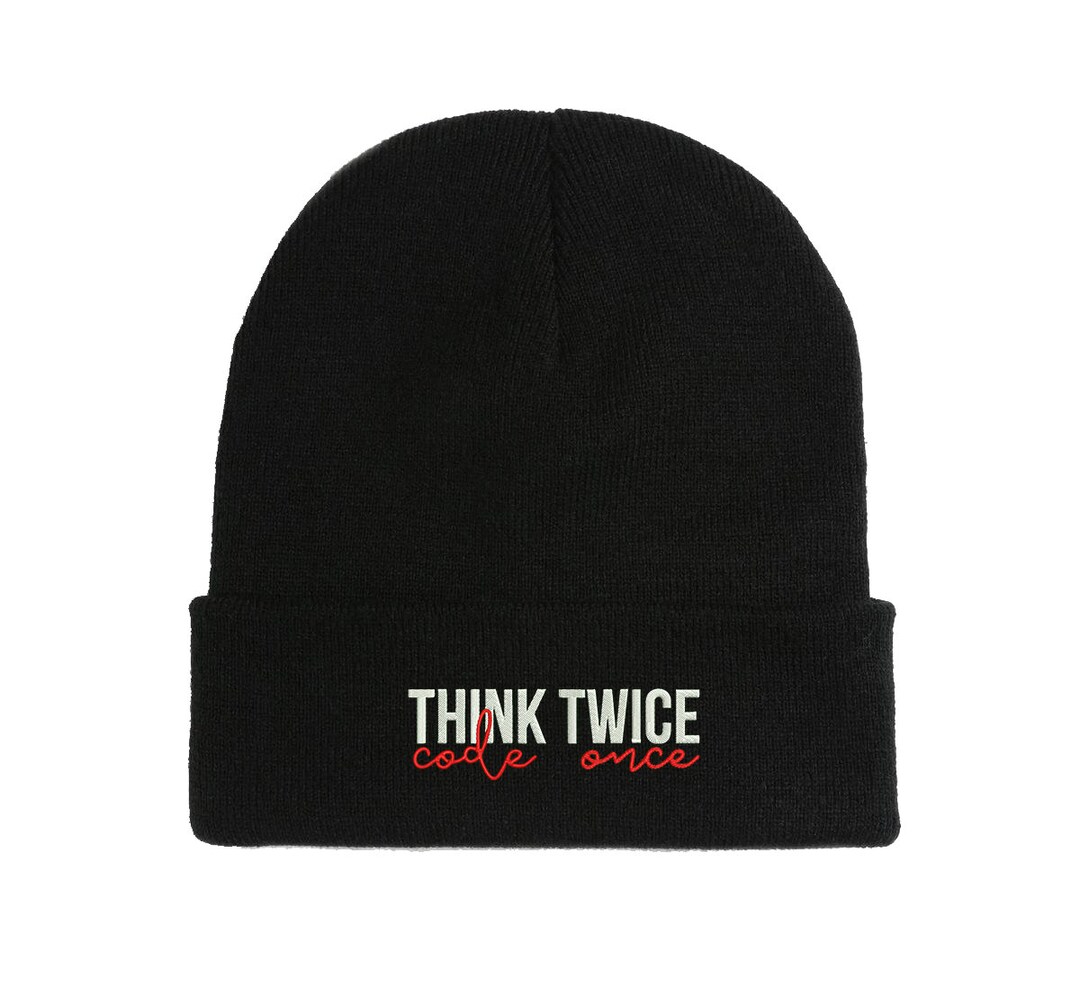 Think Twice Code Once Embroidered Beanie Hat Winter Autumn Cap Warm ...
