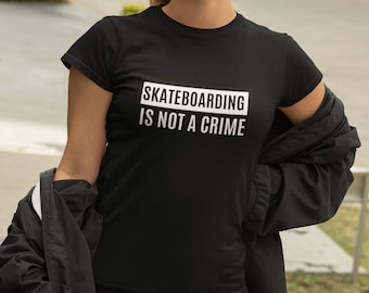 Skateboarding is Not A Crime Printed Cotton T-shirt Top Tee Men's